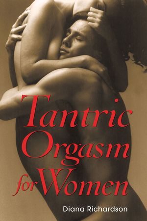 Cover Art for 9780892811335, Tantric Orgasm for Women by Diana Richardson