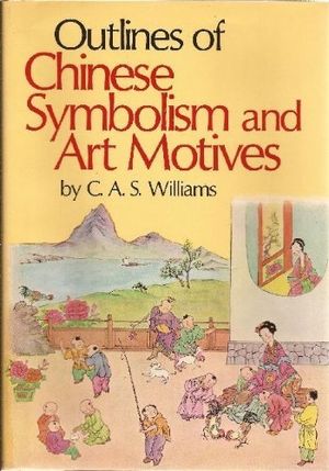 Cover Art for 9780804811279, Chinese Symbolism and Art Motifs by Charles Alfred Speed Williams