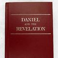 Cover Art for 9780828010818, Daniel and the Revelation by Uriah Smith