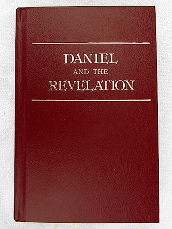 Cover Art for 9780828010818, Daniel and the Revelation by Uriah Smith