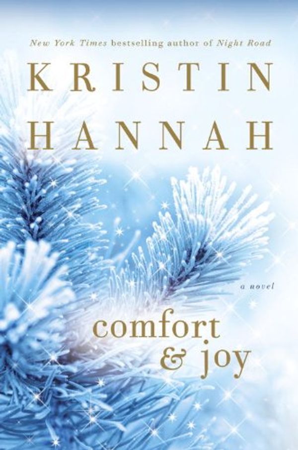 Cover Art for 9780345483676, Comfort & Joy by Kristin Hannah