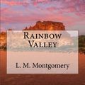 Cover Art for 9781981270507, Rainbow Valley by L M. Montgomery