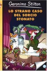 Cover Art for 9788856605631, Lo Strano Caso Del Sorcio Stonato (Italian Edition) by Geronimo Stilton