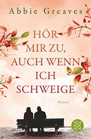 Cover Art for B07ZGFPHP4, Hör mir zu, auch wenn ich schweige: Roman (German Edition) by Abbie Greaves