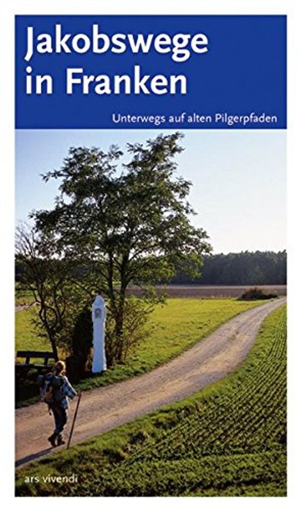 Cover Art for 9783897165328, Jakobswege in Franken by Sigrun Arenz