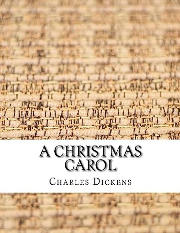 Cover Art for 9781977535481, A Christmas Carol by Charles Dickens