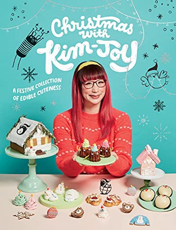 Cover Art for B08DG72SQM, Christmas with Kim-Joy: A Festive Collection of Edible Cuteness by Kim Joy
