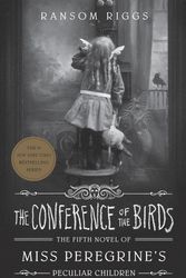 Cover Art for 9780241320914, The Conference of the Birds by Ransom Riggs