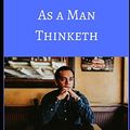 Cover Art for 9781980583615, As a Man Thinketh by James Allen