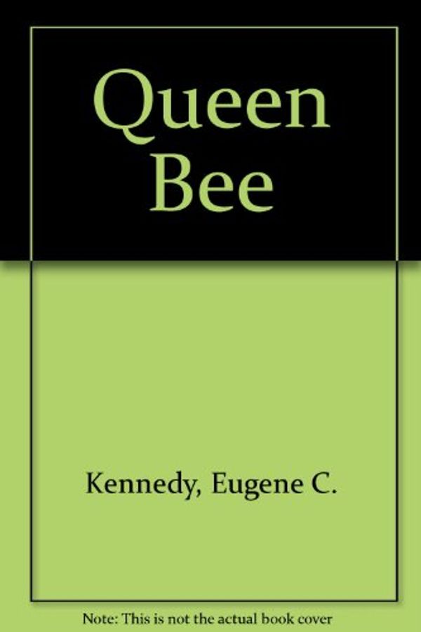 Cover Art for 9780449204306, Queen Bee by Eugene Kennedy