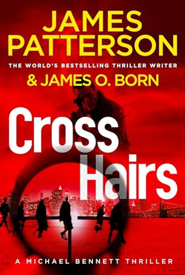 Cover Art for B0CK5FWRWY, Crosshairs by James Patterson