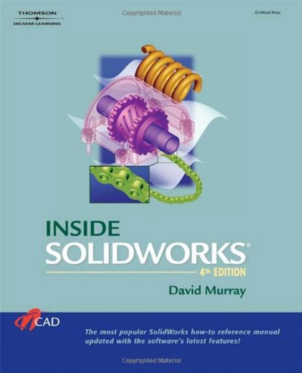 Cover Art for 9781418020859, Inside Solidworks by David Murray