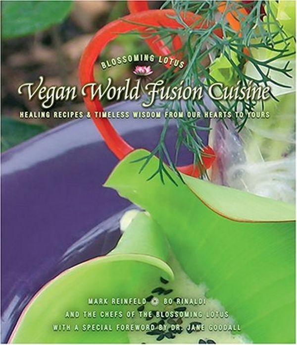 Cover Art for 9780975283714, Vegan World Fusion Cuisine by Reinfeld, Mark, Rinaldi, Bo