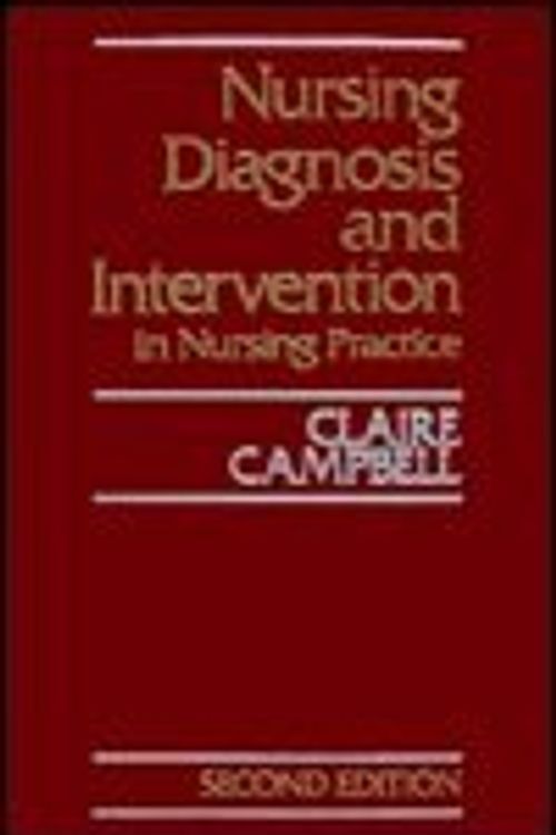 Cover Art for 9780827342200, Nursing Diagnosis and Intervention in Nursing Practice by Claire Campbell