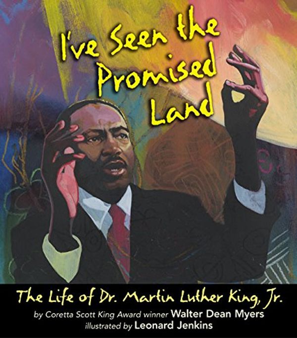 Cover Art for 9780060277048, I've Seen the Promised Land by Walter Dean Myers