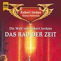 Cover Art for 9783453196322, Die Welt von Robert Jordans 'Das Rad der Zeit'. by Robert Jordan, Teresa Patterson