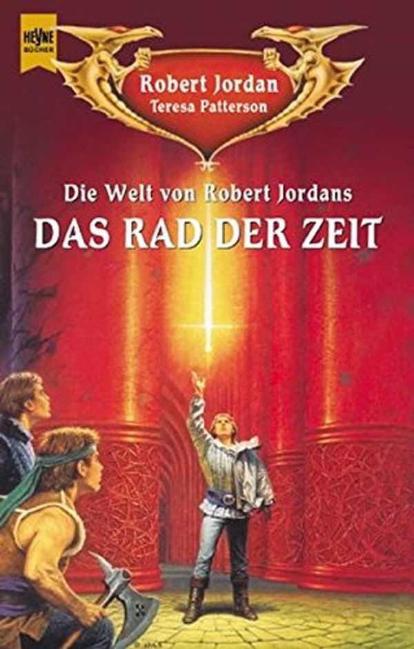 Cover Art for 9783453196322, Die Welt von Robert Jordans 'Das Rad der Zeit'. by Robert Jordan, Teresa Patterson