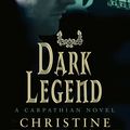Cover Art for 9780749937676, Dark Legend: Number 8 in series by Christine Feehan