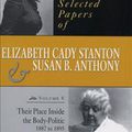 Cover Art for 9780813523217, The Selected Papers of Elizabeth Cady Stanton and Susan B. Anthony: Their Place Inside the Body-politic, 1887 to 1895 v. 5 by Ann D. Gordon
