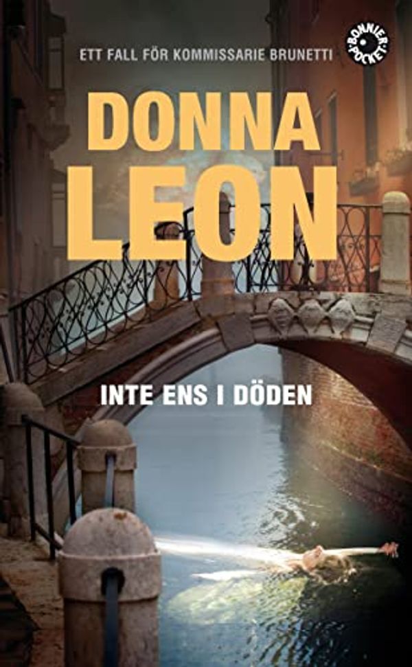 Cover Art for 9789174294521, Inte ens i döden (Kommissarie Brunetti) by Donna Leon