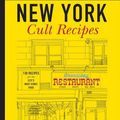 Cover Art for 9781454912064, New York Cult Recipes by Marc Grossman