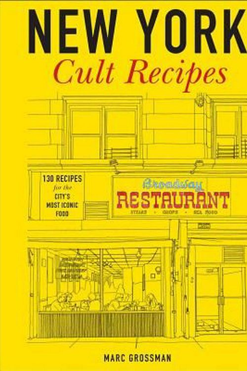 Cover Art for 9781454912064, New York Cult Recipes by Marc Grossman
