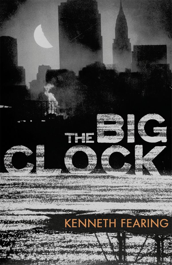 Cover Art for 9781409121152, The Big Clock by Kenneth Fearing