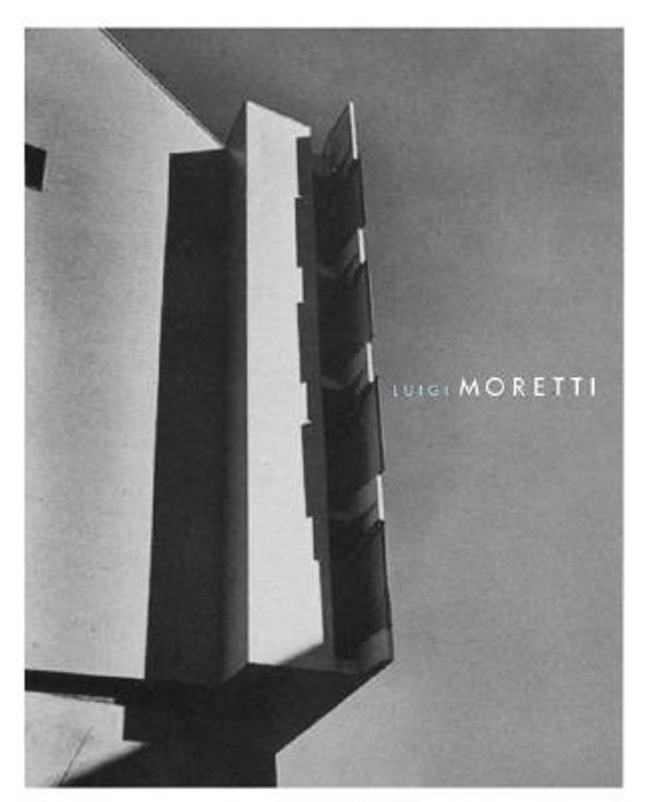 Cover Art for 9781568983066, Luigi Moretti by Federico Bucci
