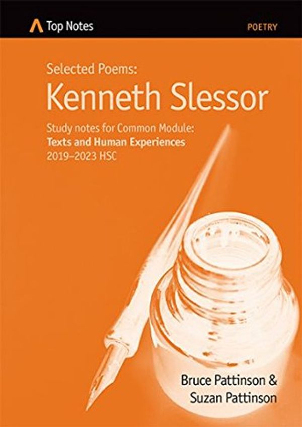 Cover Art for 9781760322083, HSC Notes Kenneth Slessor: Common Module 2019-2023 by Bruce Pattinson & Suzan Pattinson