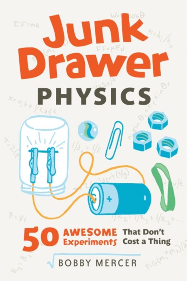 Cover Art for 9781613749203, Junk Drawer Physics by Bobby Mercer
