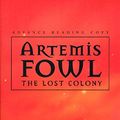 Cover Art for B0095HC1UG, ARTEMIS FOWL: THE LOST COLONY by Eoin. Colfer