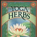 Cover Art for 0884117364275, The Yoga of Herbs: An Ayurvedic Guide to Herbal Medicine by David Frawley