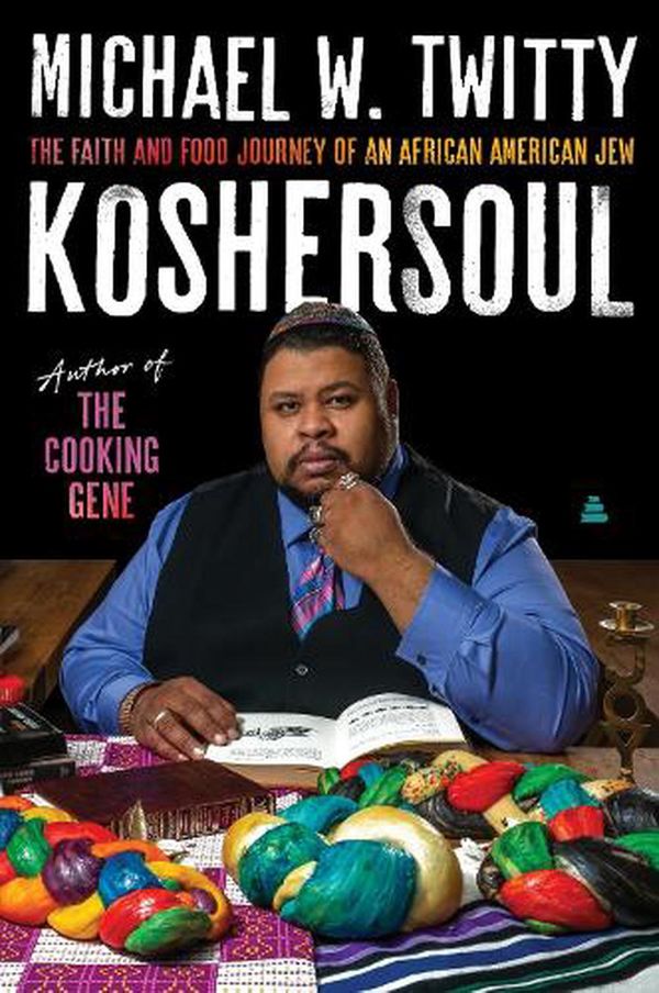 Cover Art for 9780062891754, Kosher Soul by Twitty, Michael W.