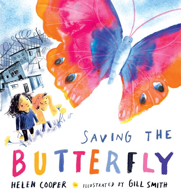 Cover Art for 9781536220551, Saving the Butterfly: A story about refugees by Helen Cooper