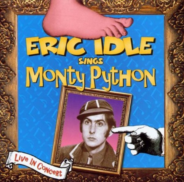 Cover Art for 0018777373029, Eric Idle Sings Monty Python by Eric Idle