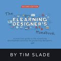 Cover Art for B08H8SXFVT, The eLearning Designer's Handbook: A Practical Guide to the eLearning Development Process for New eLearning Designers by Tim Slade