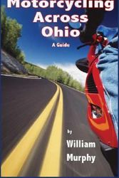 Cover Art for 9781933926148, Motorcycling Across Ohio by William M Murphy