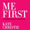 Cover Art for 9781469080154, Me First by Kate Christie