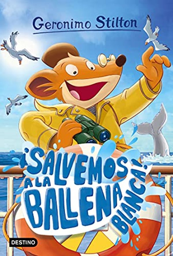Cover Art for B00BWSAHK2, ¡Salvemos a la ballena blanca!: Geronimo Stilton 40 (Spanish Edition) by Geronimo Stilton