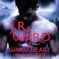 Cover Art for B08KJH1H7Y, A Warm Heart in Winter by J. R. Ward