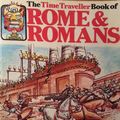 Cover Art for 9780860200703, Time Traveller Book of Rome and Romans (Time Traveller Books) by Heather Amery, Patricia Vanags