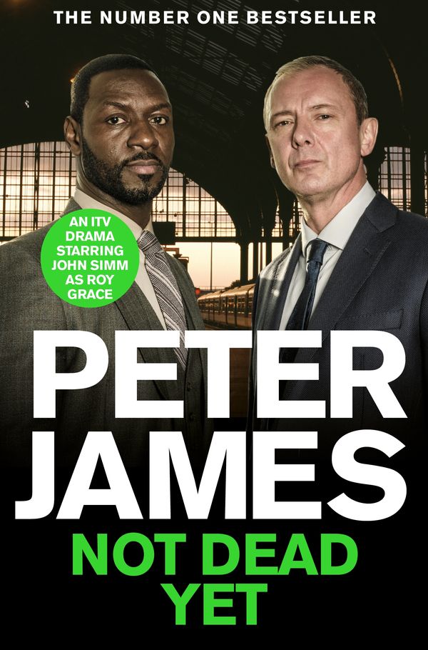 Cover Art for 9781035021321, Not Dead Yet by Peter James