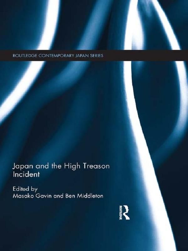 Cover Art for 9781135050559, Japan and the High Treason Incident by Ben Middleton, Masako Gavin