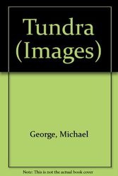 Cover Art for 9780886826017, Tundra (Images (Silver Burdett Press Hardcover)) by Michael George