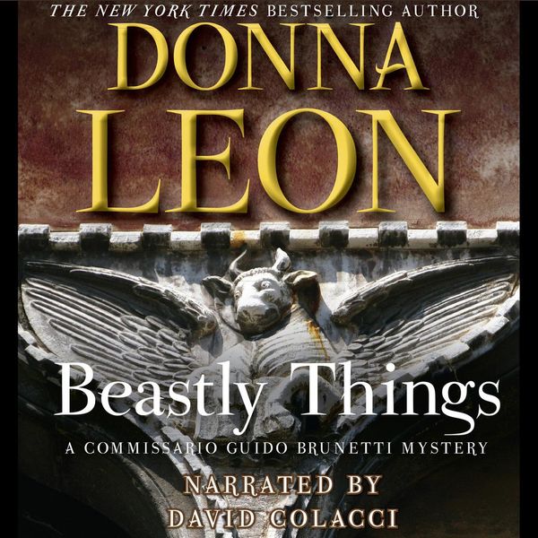 Cover Art for 9781609989521, Beastly Things by Donna Leon