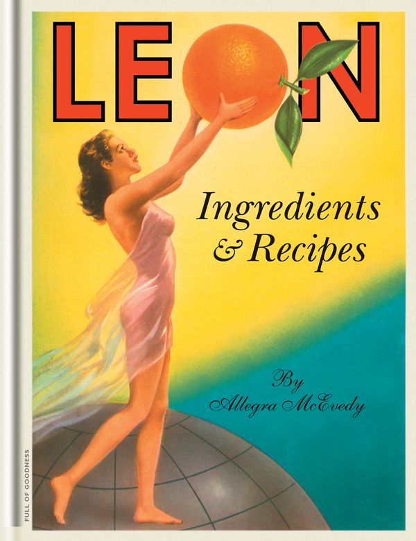 Cover Art for 9781840915020, Leon: Ingredients & Recipes by Allegra McEvedy