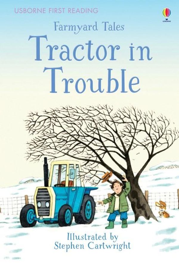 Cover Art for 9781409590705, Farmyard Tales - Tractor in TroubleFirst Reading Series 2 by Heather Amery