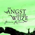 Cover Art for 9789022563489, De angst van de wijze by Patrick Rothfuss