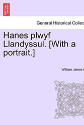 Cover Art for 9781241313159, Hanes Plwyf Llandyssul. [With a Portrait.] by William James Davies