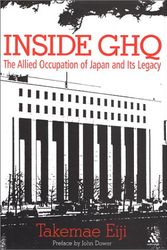 Cover Art for 9780826462473, Inside GHQ: The Allied Occupation of Japan and Its Legacy by Eiji Takemae